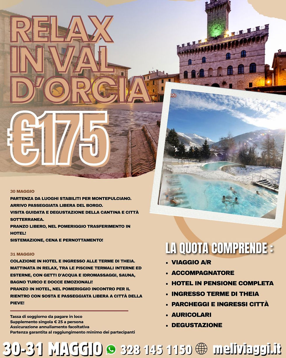 RELAX IN VAL D'ORCIA 30/31 MAGGIO €175,00 **VIAGGIO DI GRUPPO**