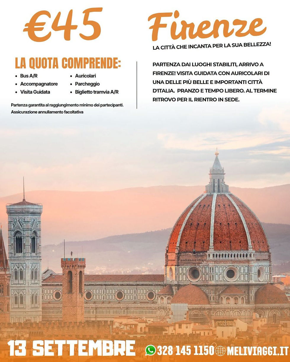 FIRENZE 13 OTTOBRE €45,00 **VIAGGIO DI GRUPPO**