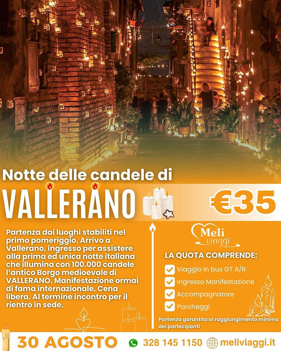 VALLERANO NOTTE DELLE CANDELE 30 AGOSTO €35,00 **VIAGGIO DI GRUPPO**
