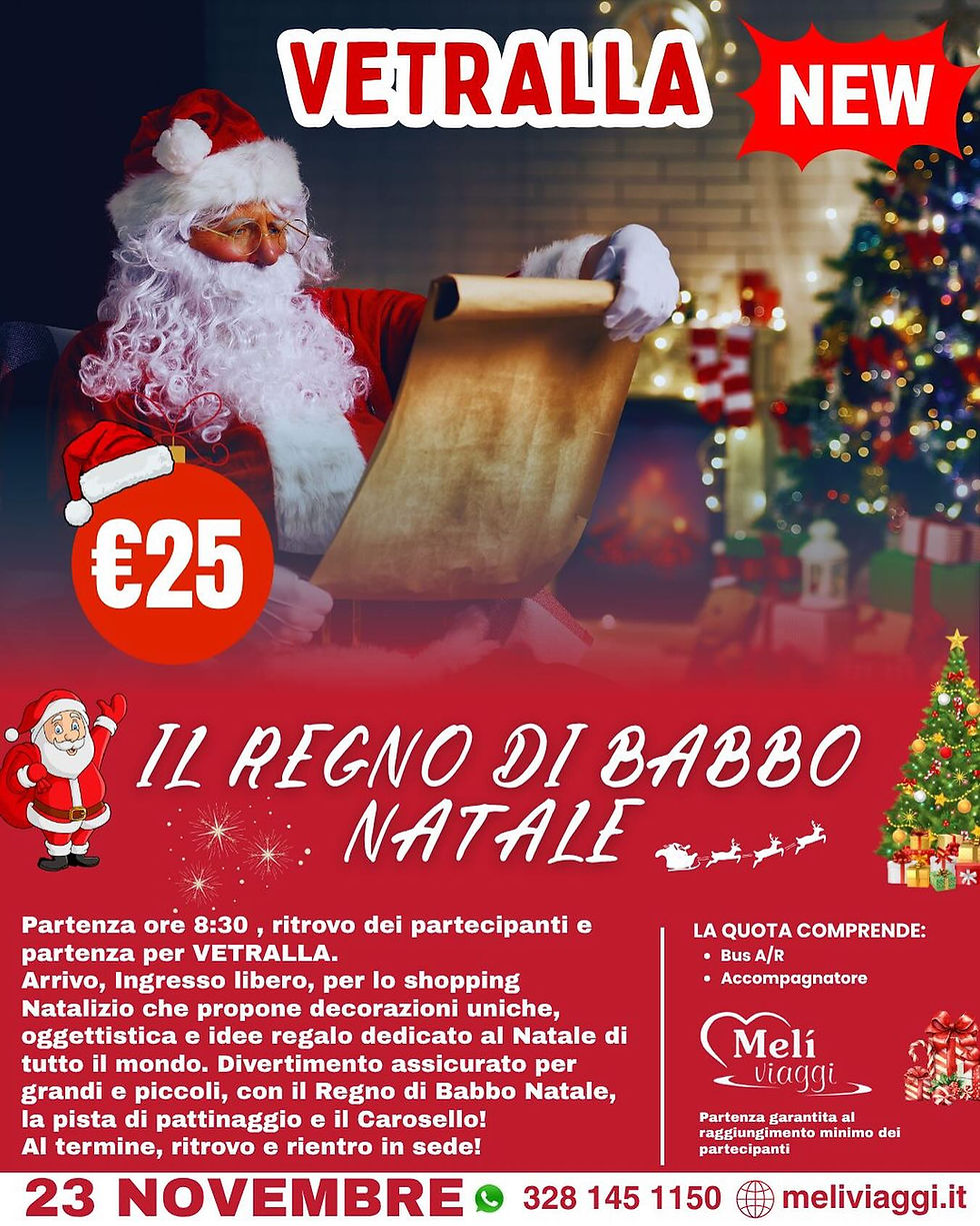 VETRALLA ED IL REGNO DI BABBO NATALE 23 NOVEMBRE €25,00 **VIAGGIO DI GRUPPO**