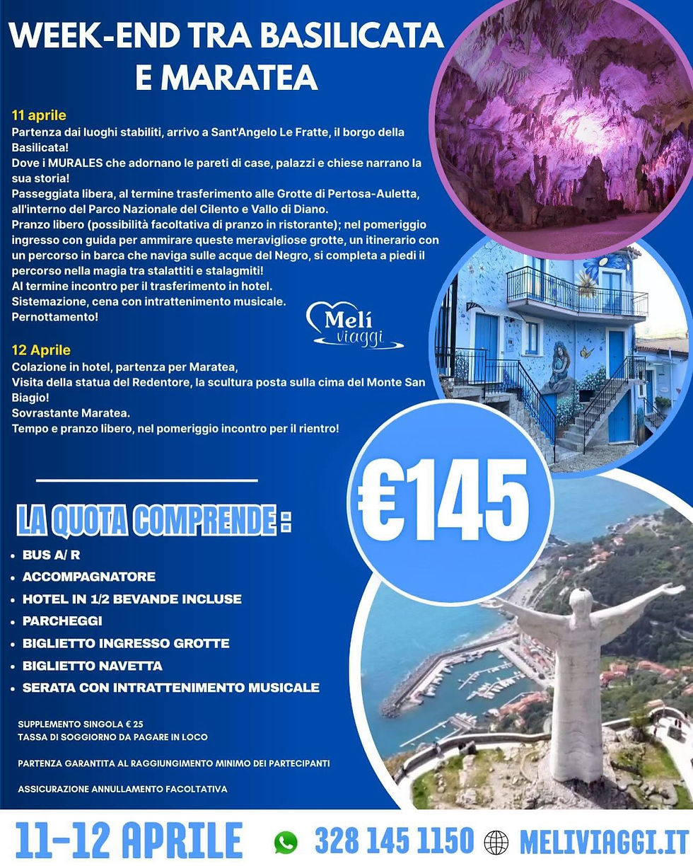 WEEKEND TRA BASILICATA E MARATEA 11/12 APRILE €145,00 **VIAGGIO DI GRUPPO**