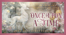 Once Upon a Time: Be your own happily ever after . . .