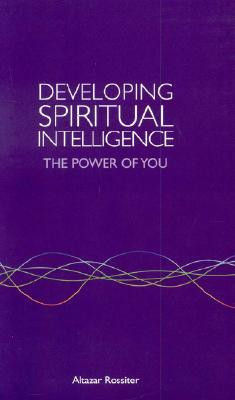 Developing Spiritual Intelligence: The Power of You