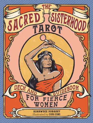 Sacred Sisterhood Tarot, The