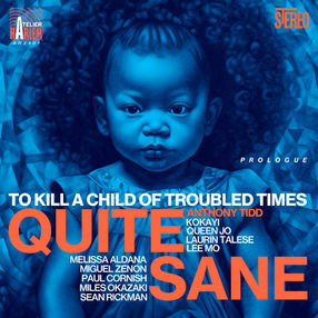 Quite Sane: Side A- To Kill a Child of Troubled Times - Prologue Quite Sane