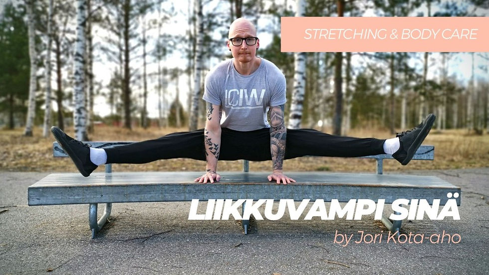 Lisää notkeutta ja liikkuvuutta. Valmennus venyttelyyn.