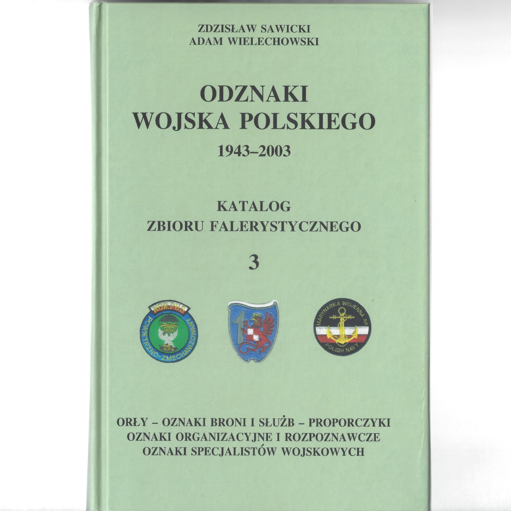 Badges of the Polish Army 1943-2003 Volume 3