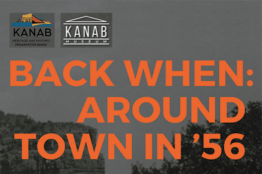 Back When: Kanab in 1956 - an evening of memories, history and storytelling