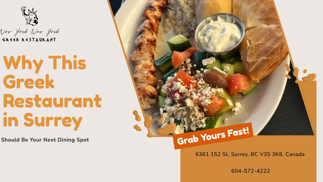 Why This Greek Restaurant in Surrey Should Be Your Next Dining Spot
