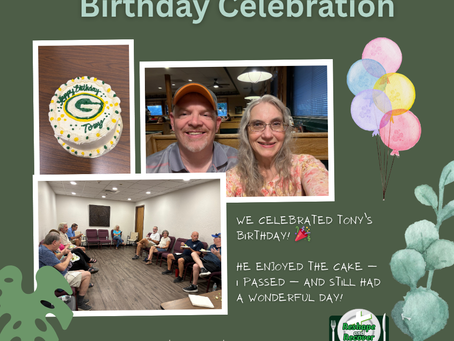 Yesterday we celebrated Tony’s birthday! 🎉