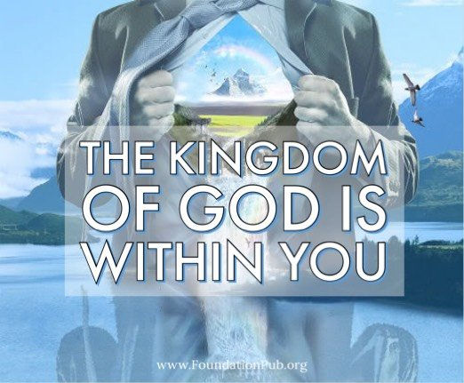 The kingdom of God is within you
