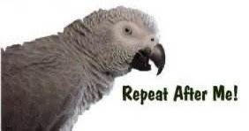 Repeat after me!