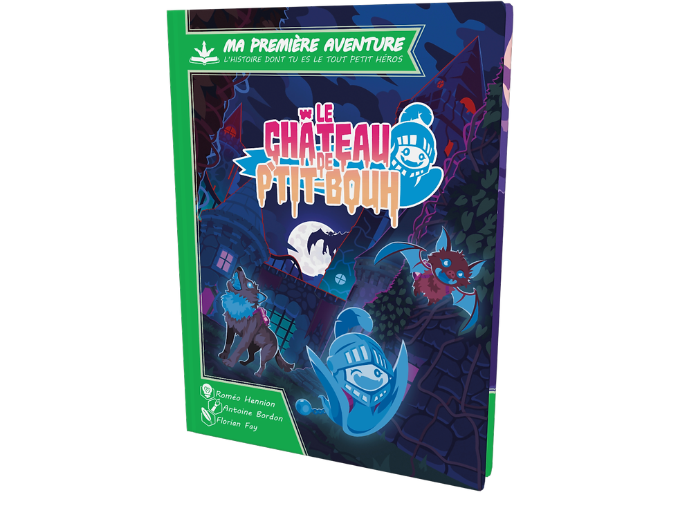 MA 1ERE AVENTURE LE CHATEAU DE P'TIT BOUH