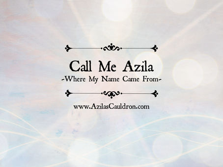 Please, Call Me Azila.