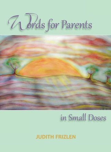 words-for-parents-in-small-doses-judith-frizlen-min.jpg