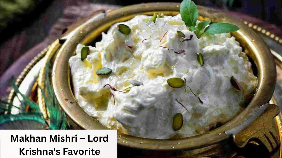 Makhan Mishri – Lord Krishna's Favorite