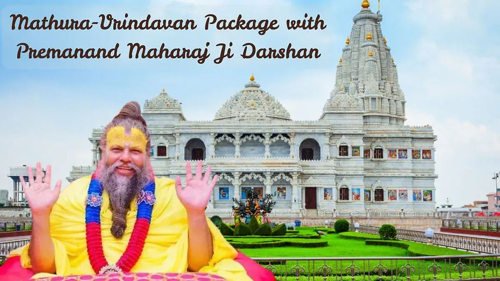Mathura-Vrindavan Package with Premanand Maharaj Ji Darshan