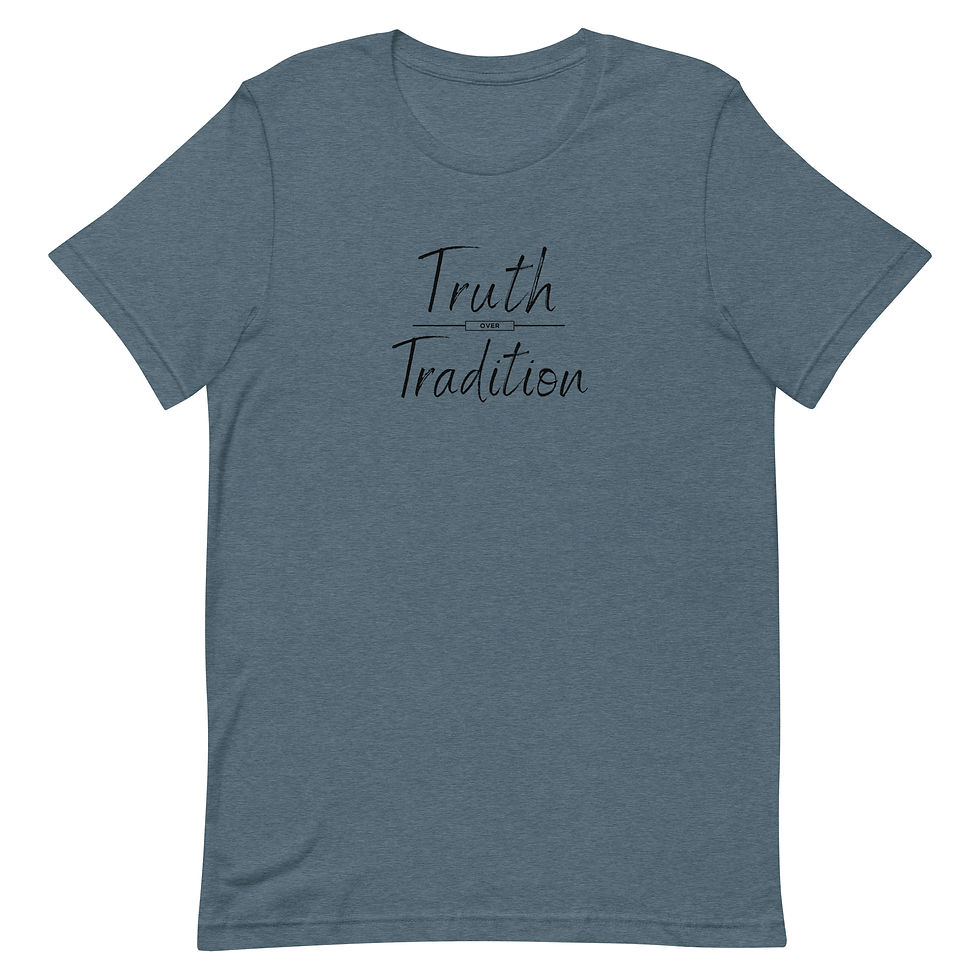 Thumbnail: Truth over Tradition Unisex t-shirt