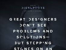 WEEK 4: REFLECTION ON FILM SCREENING - DESIGN DISRUPTORS