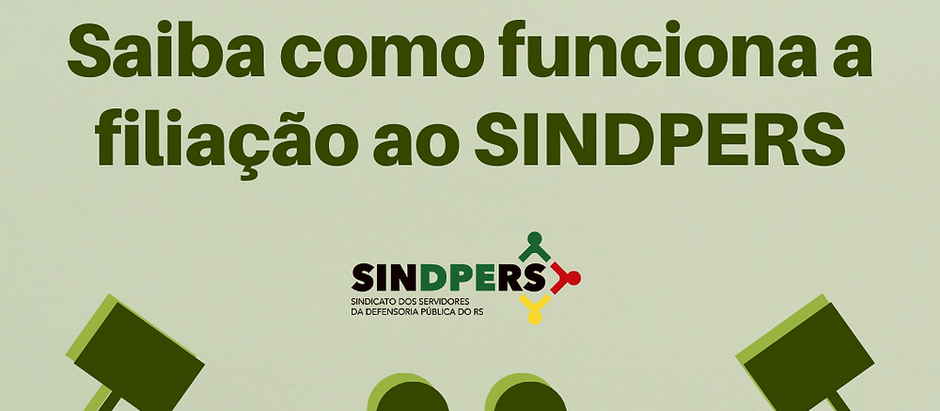 Fortaleça a sua representatividade: Saiba como funciona a filiação ao SINDPERS