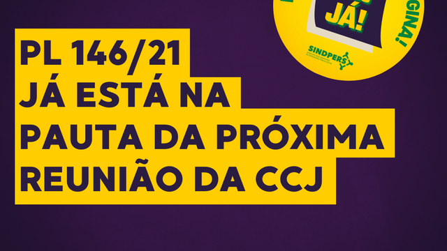 PL 146/21 já está na pauta da próxima reunião da CCJ