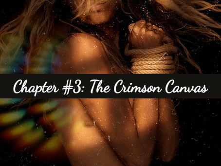Chapter #3: The Crimson Canvas