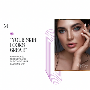 “Your Skin Looks Great!” -Skincare Tips for Beautiful Skin