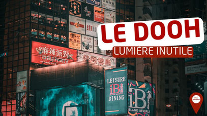 Le DOOH : Une aberration écologique et publicitaire à bannir