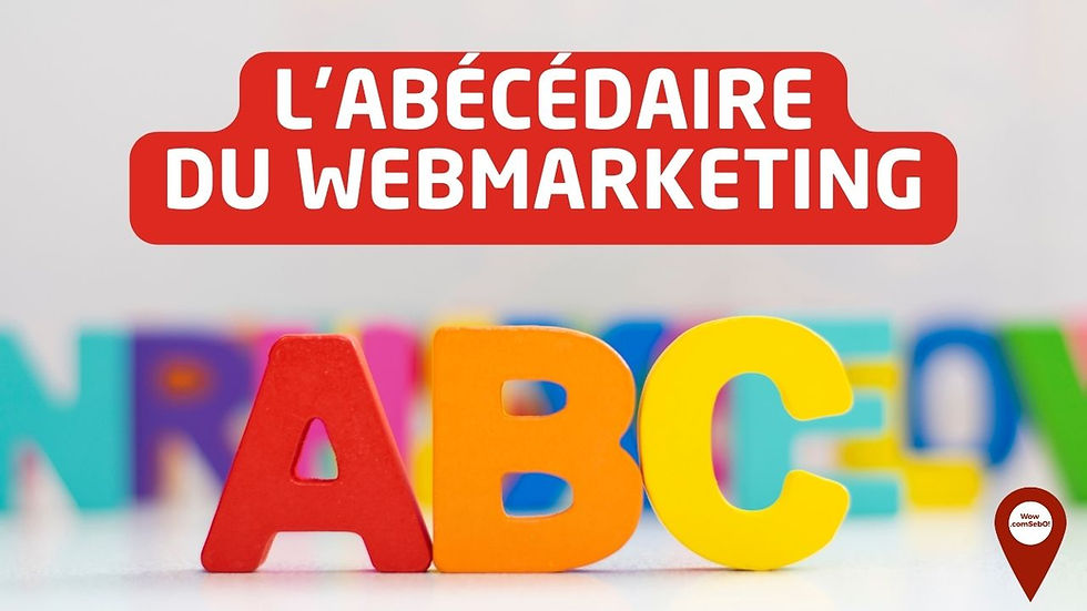L’abécédaire du webmarketing