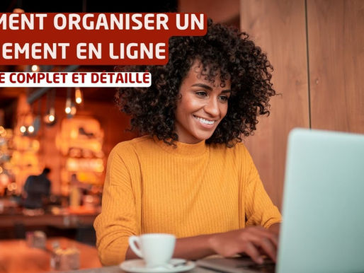 Comment organiser un événement en ligne : guide complet et détaillé