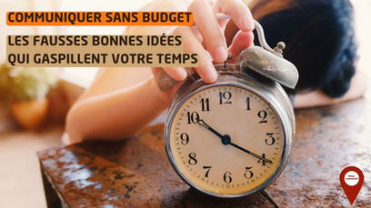 Communiquer sans budget : les fausses bonnes idées qui gaspillent votre temps