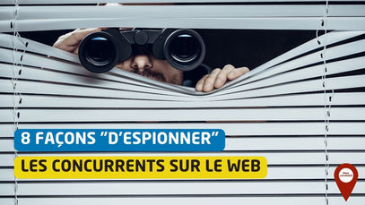 8 façons "d'espionner" les concurrents sur le web