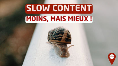 Le slow content dans le fast marketing : Moins, mais mieux