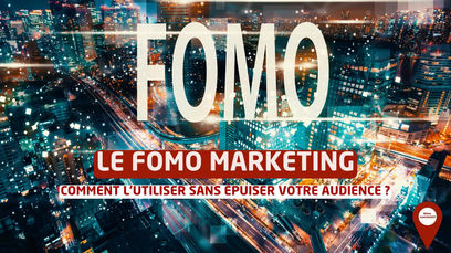 Le "FOMO marketing"