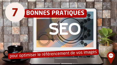 7 bonnes pratiques pour optimiser le référencement des images sur votre site
