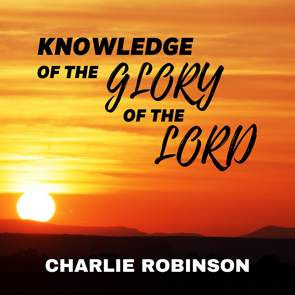Knowledge of the Glory of the Lord
