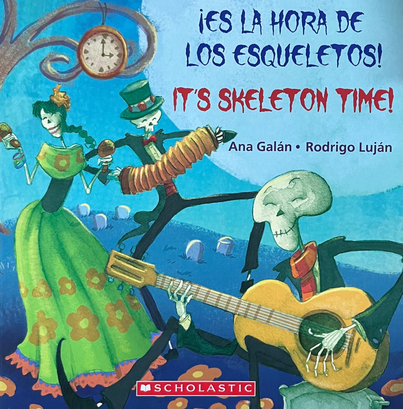 Es Hora De Los Esqueletos/It's Skeleton Time