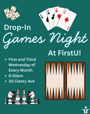 Light blue text against a dark green background, surrounded by cards and board game pieces. The text invites you to drop in at FirstU's games night, 6:30pm in Room three. Now on the first AND third Wednesdays of every month.