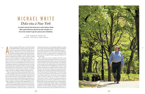 Michael White New-York - Photos pour magazines sur la gastronomie et le vin, © Philippe Martineau, photographe culinaire et videaste professionnel à Paris  |  
Photographe célèbre pour son style artistique original, il a été récompensé par 12 prix internationaux.