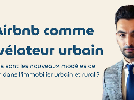 L’Effet Multiplicateur Airbnb : La Nouvelle Géographie de la Valeur Urbaine