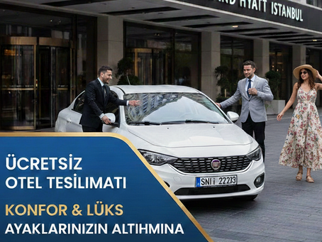 Side Otellerine Ücretsiz Araç Teslimatı Yapan Firmalar – Konforlu Tatilin En Kolay Yolu