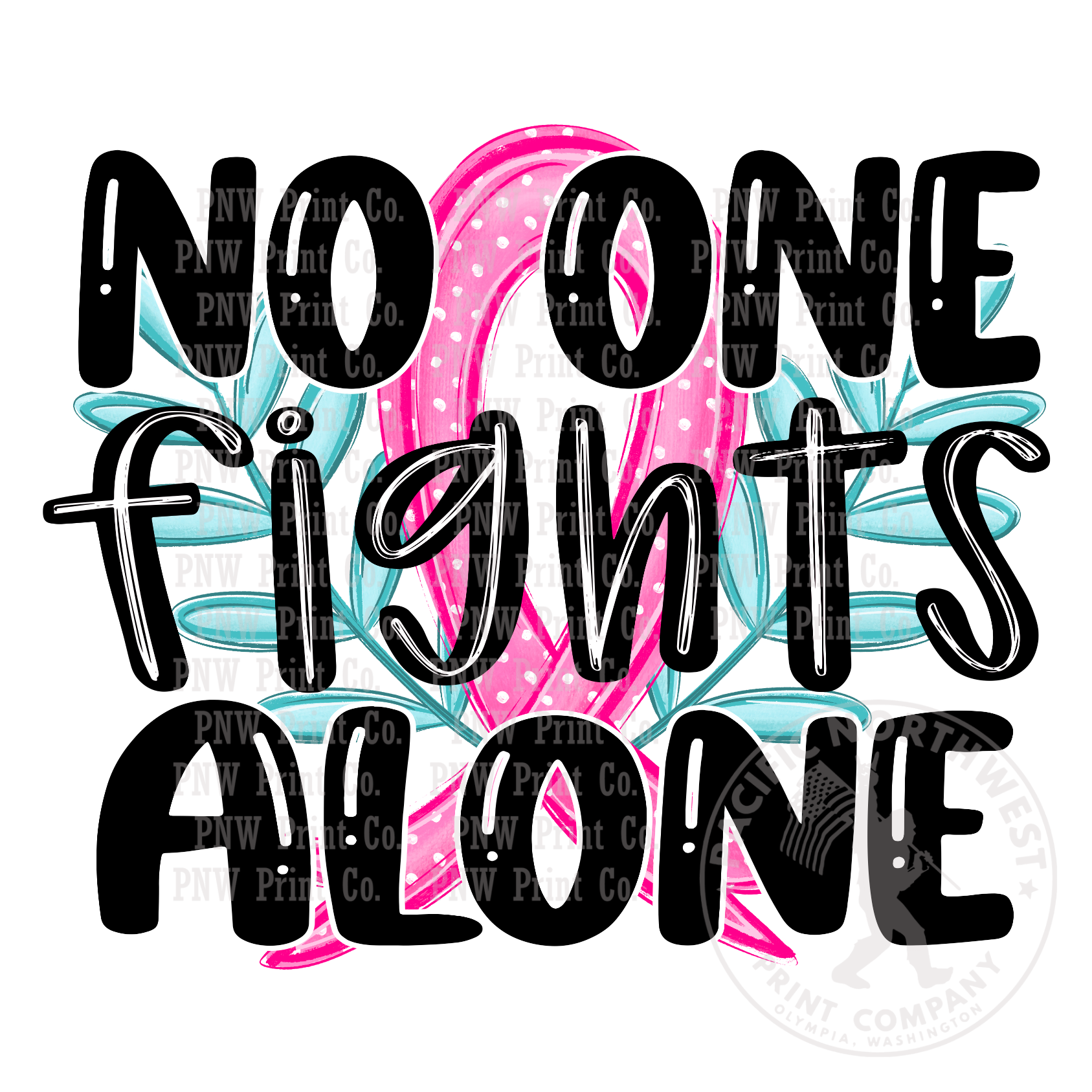 Pink No One Fights Alone-DTF Transfer
