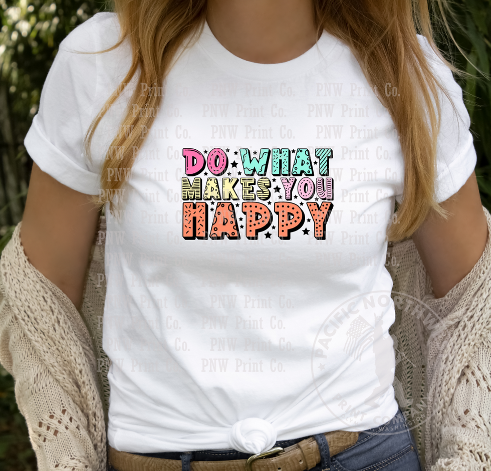 Thumbnail: Do What Makes You Happy-DTF Transfer