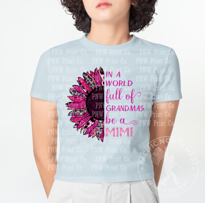 Thumbnail: In a World Full of Grandmas Be a MIMI Pink Glitter - DTF Transfer