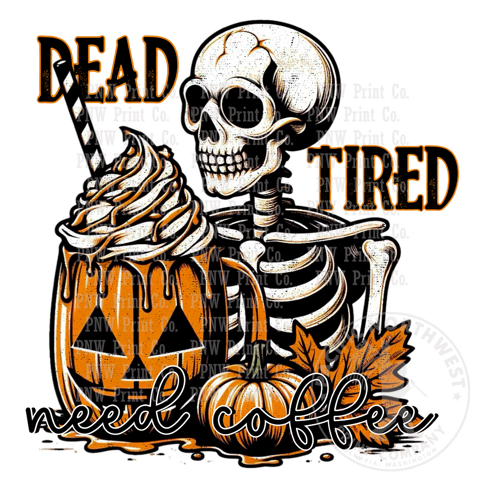 Dead Tired-DTF Transfer