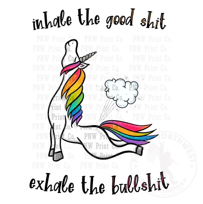 Exhale The Bullshit - DTF Transfer