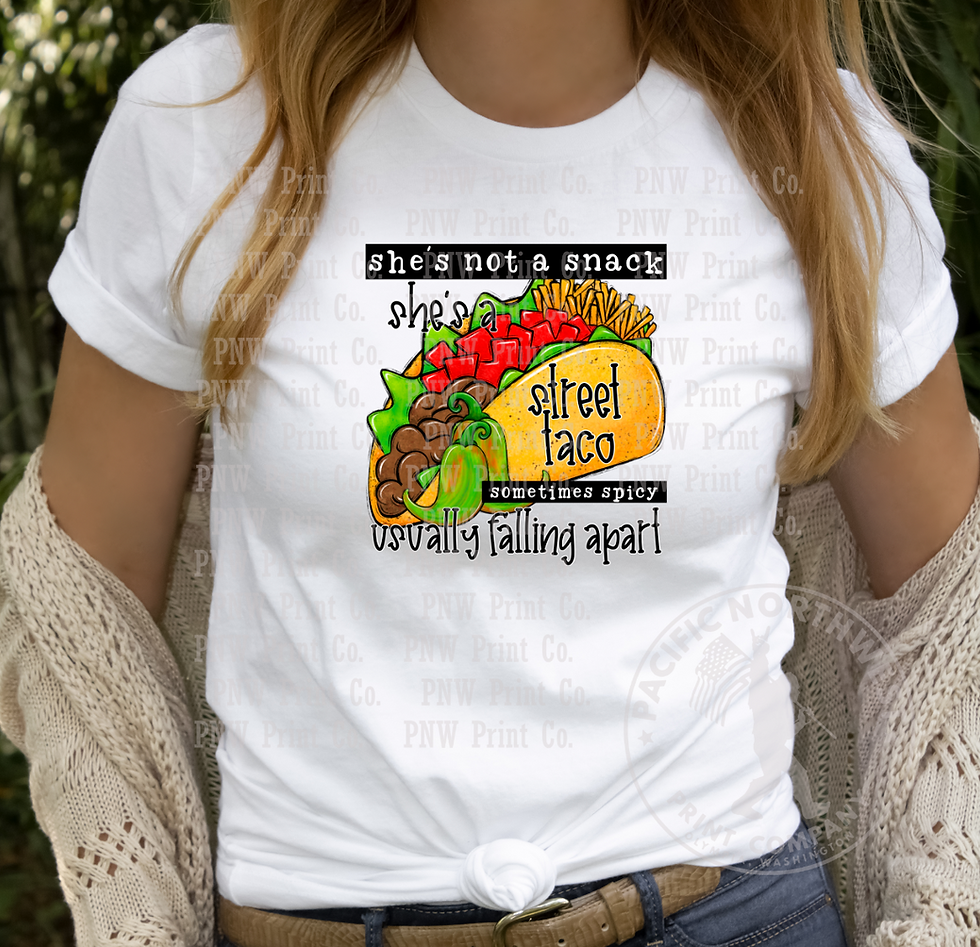 Thumbnail: She's Not A Snack She's A Street Taco-DTF Transfer