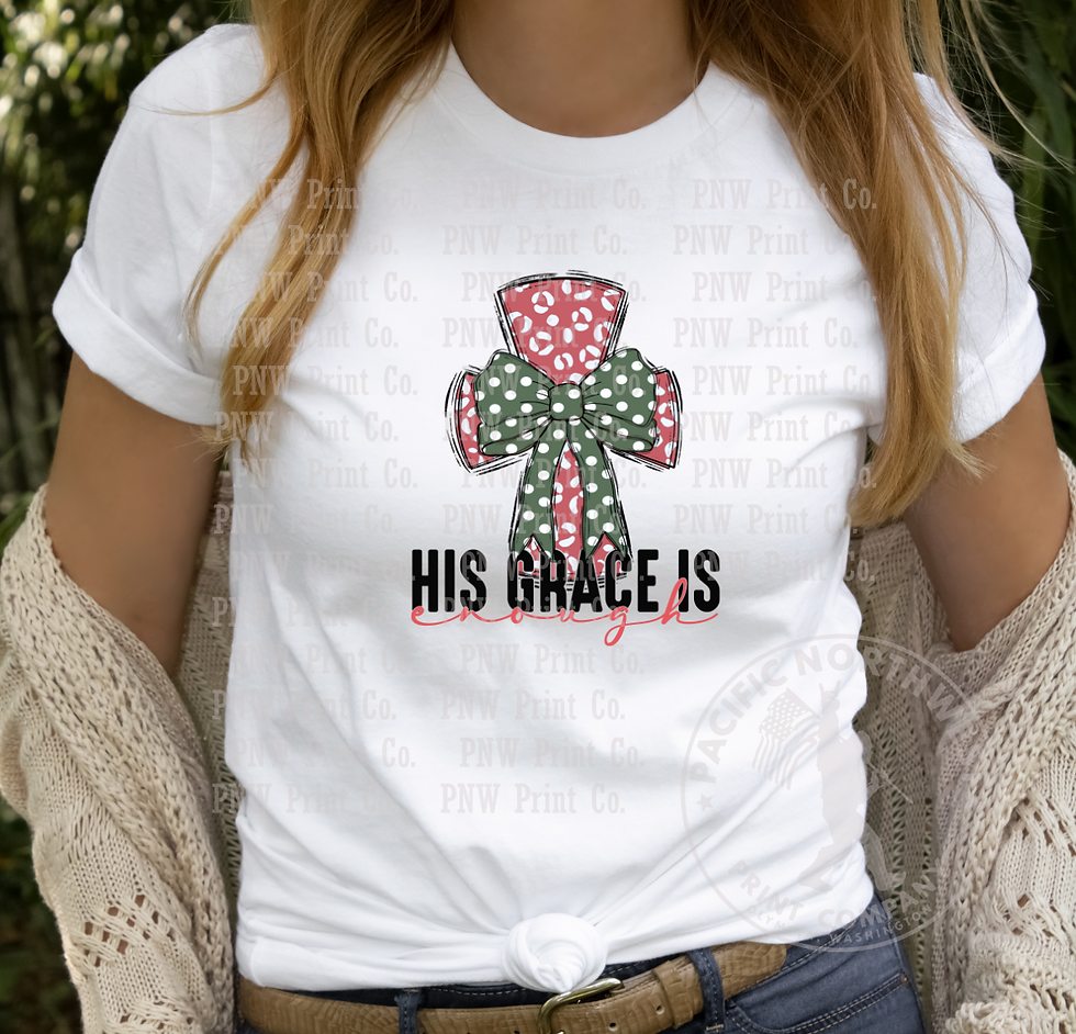 Thumbnail: His Grace Is Enough-DTF Transfer