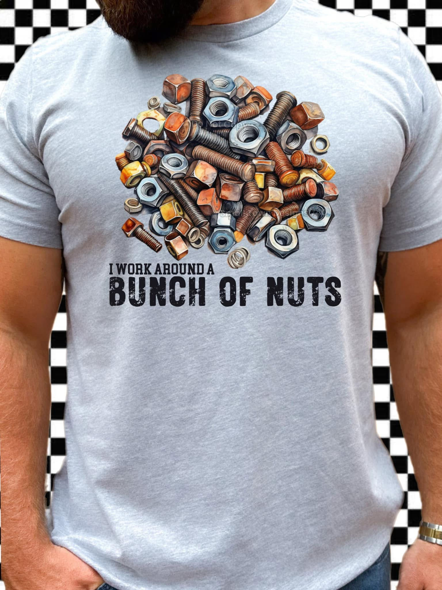 I work around a bunch of nuts