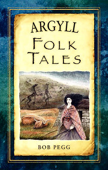 Argyll Folk Tales, Bob Pegg